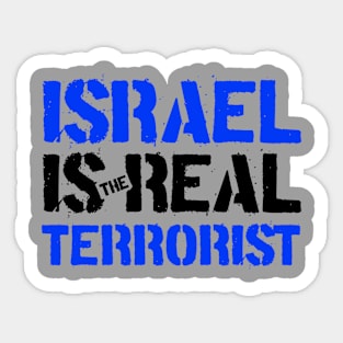 Israel is the Real Terrorist Sticker